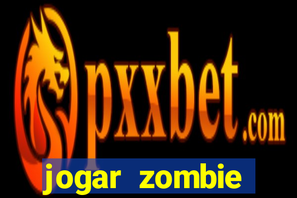 jogar zombie outbreak demo